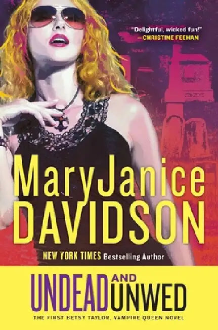 Undead and Unwed: A Queen Betsy Novel by Maryjanice Davidson