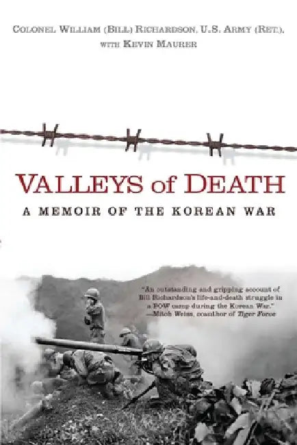 Valleys of Death: A Memoir of the Korean War by Bill Richardson