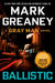 Ballistic by Mark Greaney