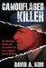 Camouflaged Killer: The Shocking Double Life of Canadian Air Force Colonel Russell Williams by David A. Gibb