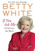 If You Ask Me: (And of Course You Won't) by Betty White