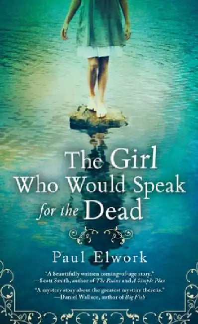 The Girl Who Would Speak for the Dead by Paul Elwork