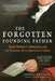 The Forgotten Founding Father: Noah Webster's Obsession and the Creation of an American Culture by Joshua Kendall