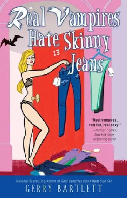 Real Vampires Hate Skinny Jeans by Gerry Bartlett