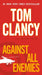 Against All Enemies by Tom Clancy