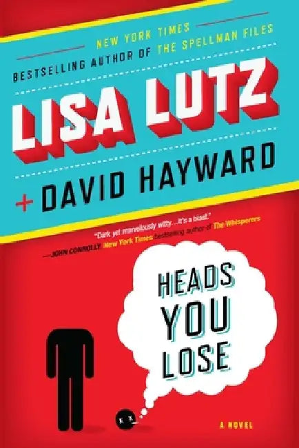 Heads You Lose by Lisa Lutz