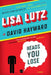 Heads You Lose by Lisa Lutz