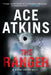 The Ranger by Ace Atkins