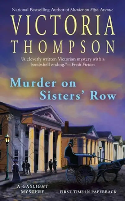 Murder on Sisters' Row: A Gaslight Mystery by Victoria Thompson