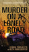 Murder on a Lonely Road: A Beauty Queen, a Privileged Killer, and a Twenty-Five Year Search for Justice by George Pawlaczyk