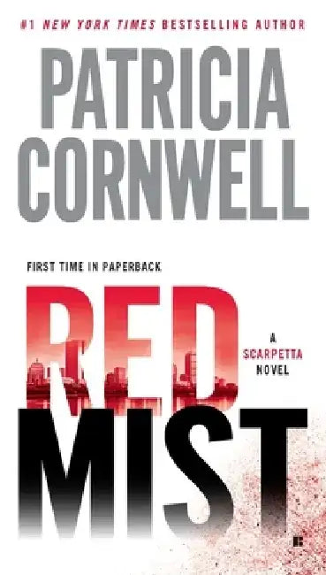 Red Mist: Scarpetta (Book 19) by Patricia Cornwell
