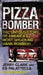 Pizza Bomber: The Untold Story of America's Most Shocking Bank Robbery by Jerry Clark