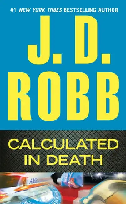 Calculated in Death by J. D. Robb