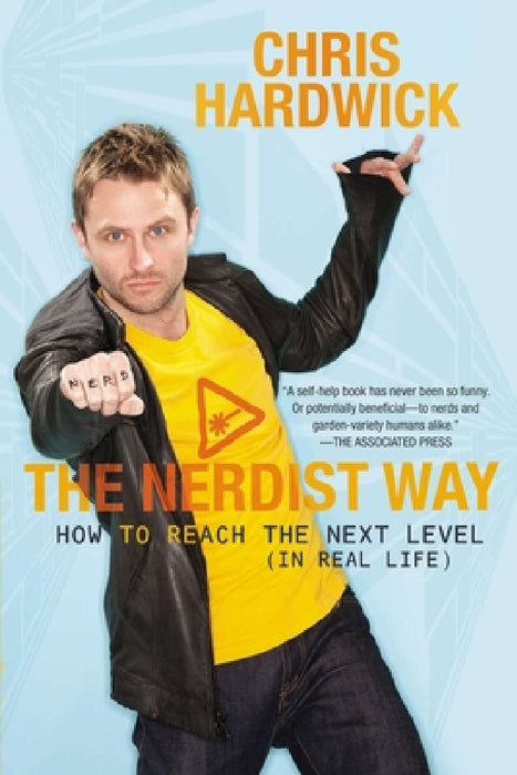The Nerdist Way: How to Reach the Next Level (in Real Life) by Chris Hardwick