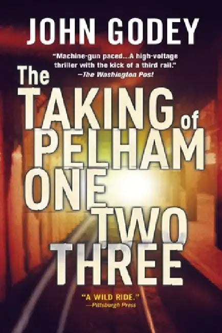 The Taking of Pelham One Two Three by John Godey