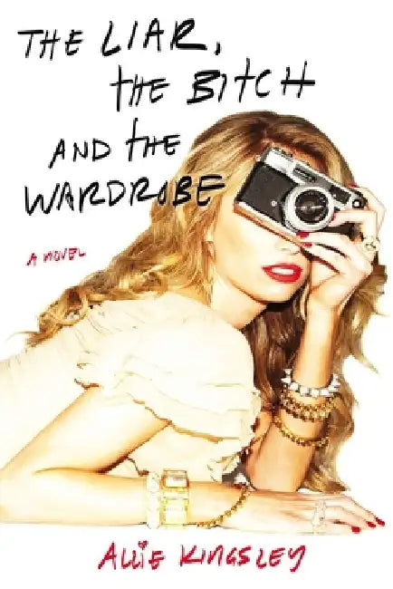 The Liar, the Bitch and the Wardrobe by Allie Kingsley