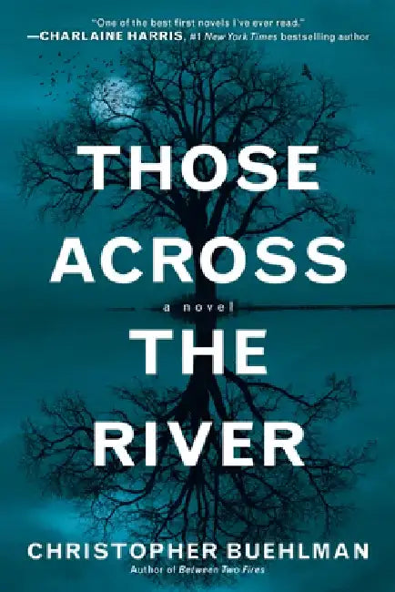 Those Across the River by Christopher Buehlman
