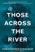 Those Across the River by Christopher Buehlman