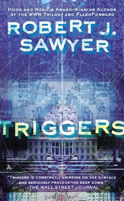 Triggers by Robert J. Sawyer