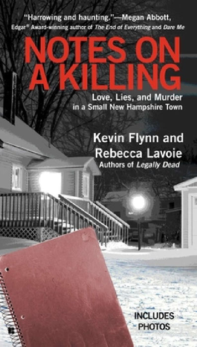 Notes on a Killing: Love, Lies, and Murder in a Small New Hampshire Town by Kevin Flynn