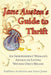 Jane Austen's Guide to Thrift: An Independent Woman's Advice on Living within One's Means by Kathleen Anderson