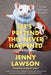 Let's Pretend This Never Happened: A Mostly True Memoir by Jenny Lawson