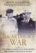 MacArthur's War: The Flawed Genius Who Challenged the American Political System by Bevin Alexander