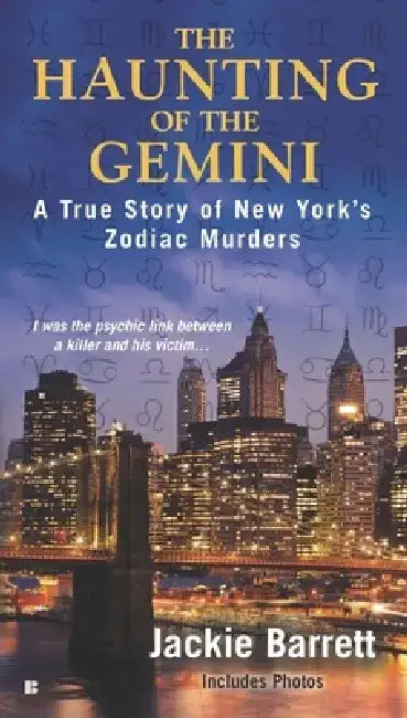 The Haunting of the Gemini: A True Story of New York's Zodiac Murders by Jackie Barrett