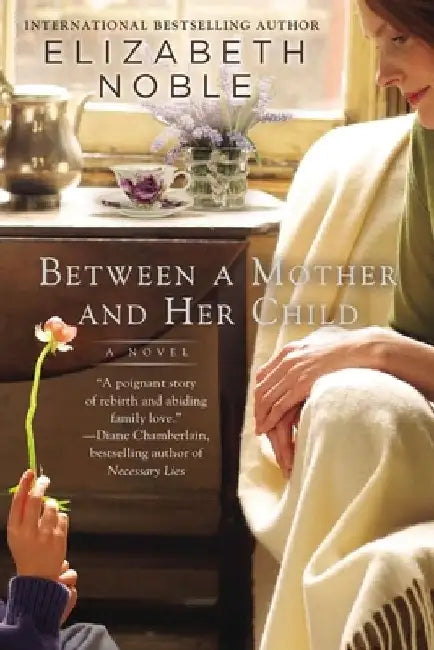 Between a Mother and her Child by Elizabeth Noble