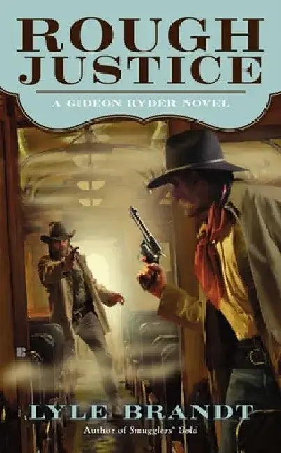 Rough Justice by Lyle Brandt