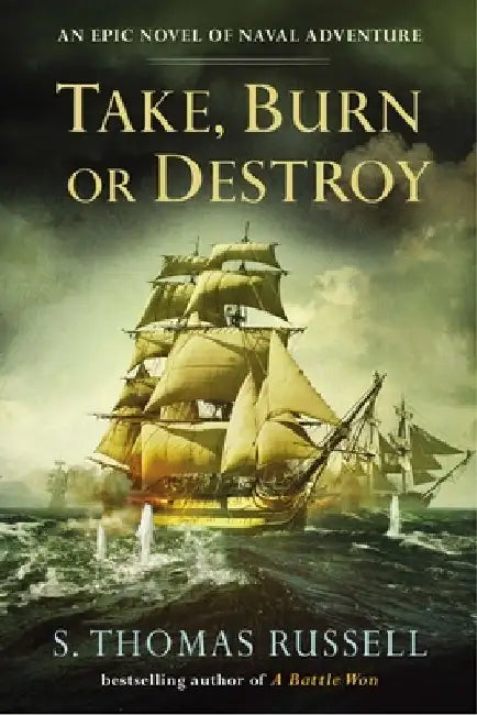 Take, Burn or Destroy by S. Thomas Russell