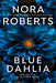 Blue Dahlia by Nora Roberts