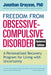 Freedom from Obsessive-Compulsive Disorder: A Personalized Recovery Program for Living with Uncertainty by Jonathan Grayson
