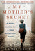 My Mother's Secret: Based on a True Holocaust Story by J. L. Witterick