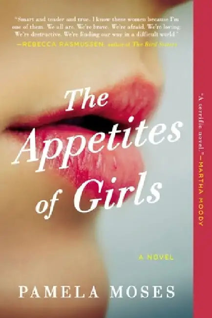 The Appetites of Girls by Pamela Moses