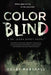 Color Blind by Colby Marshall