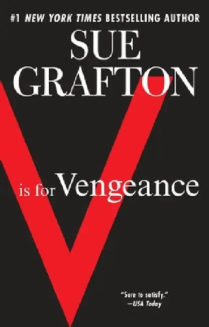V is for Vengeance: A Kinsey Millhone Novel by Sue Grafton