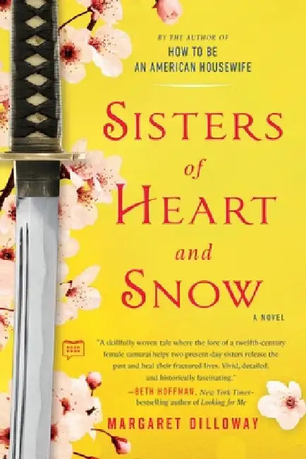 Sisters of Heart and Snow by Margaret Dilloway