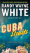 Cuba Straits by Randy Wayne White