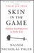 Skin in the Game: Hidden Asymmetries in Daily Life by Nassim Nicholas Taleb