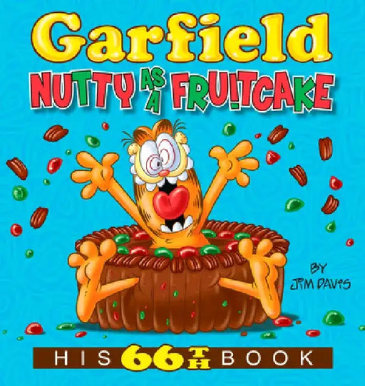 Garfield Nutty as a Fruitcake: His 66th Book by Jim Davis