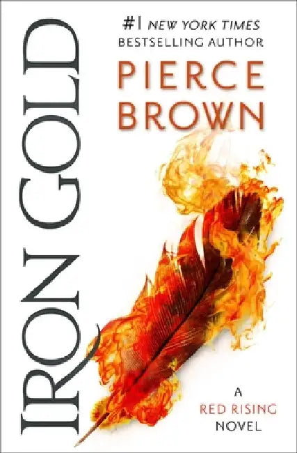 Iron Gold: Book 4 of the Red Rising Saga by Pierce Brown