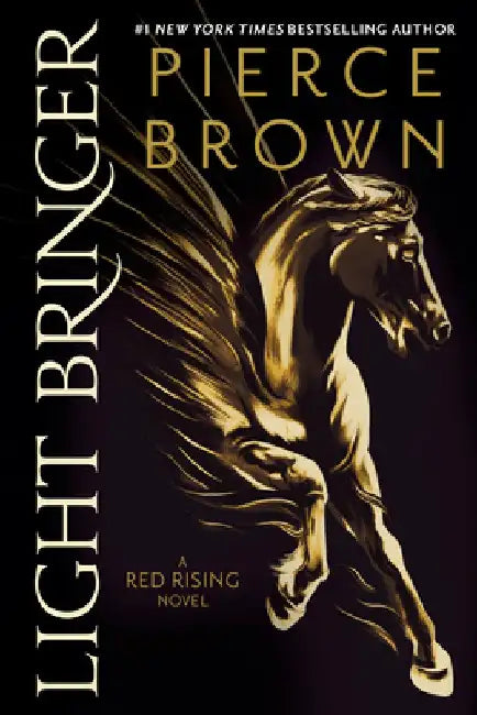 Light Bringer: A Red Rising Novel by Pierce Brown
