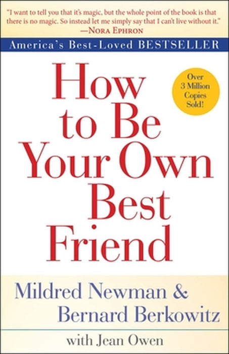 How to Be Your Own Best Friend by Mildred Newman