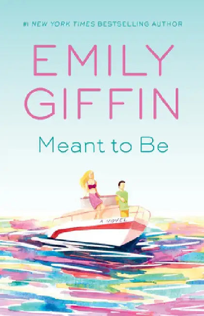 Meant to Be by Emily Giffin