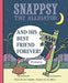 Snappsy the Alligator and His Best Friend Forever (Probably) by Julie Falatko, Tim J. Miller