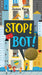 Stop! Bot! by James Yang