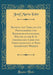 Rezepte Und Tabellen Fur Photographie Und Reproduktionstechnik, Welche an Der K. K. Graphischen Lehr-Und Versuchsanstalt in Wien Angewendet Werden (Cl by Josef Maria Eder