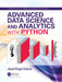Advanced Data Science and Analytics with Python by Jesus Rogel-Salazar