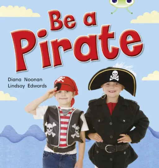 Bug Club Non-fiction Red B (KS1) Be a Pirate 6 pack by Diana Noonan